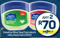 Pick n Pay Vaseline Blue Seal Petroleum Jelly Assorted 250ml offer
