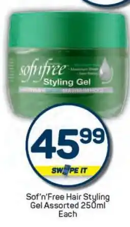 Pick n Pay Sof’n’Free Hair Styling Gel Assorted 250ml offer