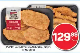 Pick n Pay PnP Crumbed Chicken Schnitzel, Strips or Nuggets offer