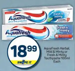 Pick n Pay AquaFresh Herbal, Mild & Minty or Fresh & Minty Toothpaste 100ml Each offer