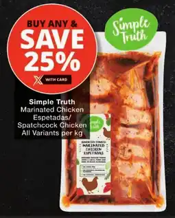 Checkers Simple Truth Marinated Chicken Espetadas/ Spatchcock Chicken offer