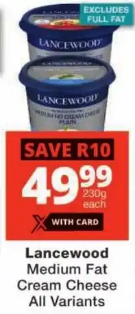 Checkers Lancewood Medium Fat Cream Cheese All Variants offer