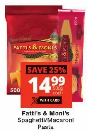 Checkers Fatti's & Moni's Spaghetti/ Macaroni Pasta offer