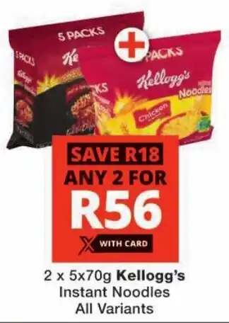 Checkers Kellogg's Instant Noodles All Variants offer