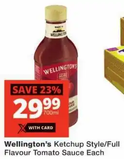 Checkers Wellington's Ketchup Style/ Full Flavour Tomato Sauce offer
