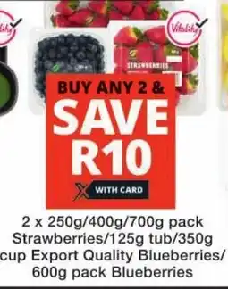 Checkers Strawberries/ Export Quality Blueberries/ Blueberries offer