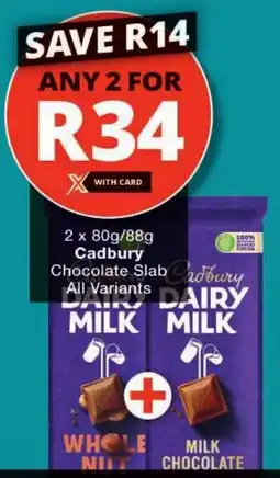 Checkers Cadbury Chocolate Slab Cadbury All Variants offer