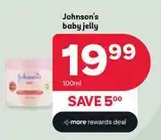 PEP Johnson's Baby Jelly-100ml offer
