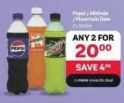 PEP Pepsi/Mirinda/Mountain Dew-For 2 x 500ml offer