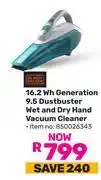 Game Black + Decker 16.2 Wh Generation 9.5 Dustbuster Wet & Dry Hand Vacuum Cleaner offer