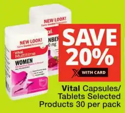 Checkers Vital Capsules/ Tablets Selected Products offer