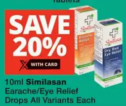 Checkers Similasan Earache/ Eye Relief Drops All Variants offer
