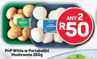 Pick n Pay PnP White or Portabellini Mushrooms offer