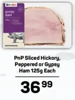 Pick n Pay PnP Sliced Hickory, Peppered or Gypsy Ham offer