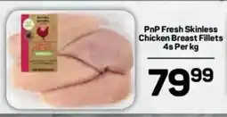 Pick n Pay PnP Fresh Skinless Chicken Breast Fillets offer