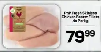 Pick n Pay PnP Fresh Skinless Chicken Breast Fillets offer