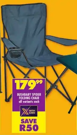 Shoprite Bushbaby spider folding chair all variants offer