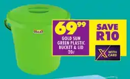 Shoprite Gold sun green plastic bucket & lid offer