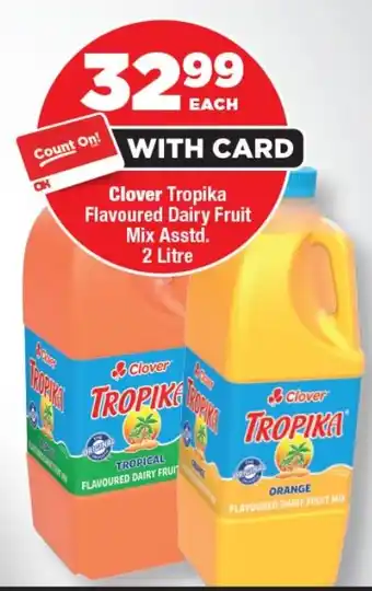 OK Foods Clover Tropika Flavoured Dairy Fruit Mix Asstd. offer