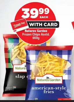 OK Foods Nature's Garden Frozen Chips Asstd. offer
