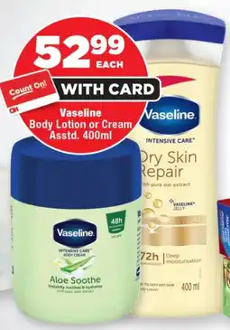 OK Foods Vaseline Body Lotion or Cream Asstd. offer
