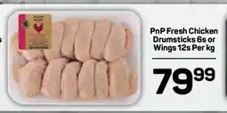 Pick n Pay PnP Fresh Chicken Drumsticks 6s or Wings 12s Per kg offer