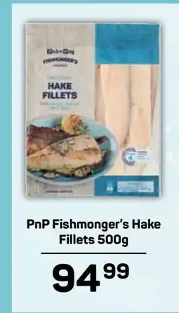 Pick n Pay PnP Fishmonger's Hake Fillets 500g offer