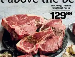 Pick n Pay Bulk Rump, T-Bone & Club Steak Per kg offer