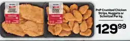 Pick n Pay PnP Crumbed Chicken Strips, Nuggets or Schnitzel Per kg offer