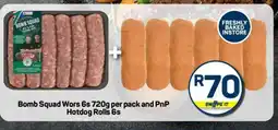 Pick n Pay Bomb Squad Wors 6s 720g per pack and PnP Hotdog Rolls 6s offer