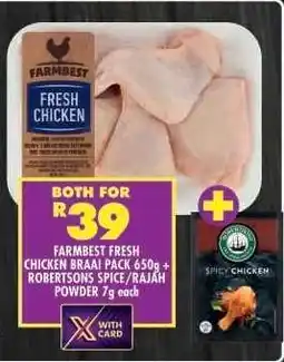 Shoprite FARMBEST FRESH CHICKEN BRAAI PACK 650g + ROBERTSONS SPICE/RAJAH POWDER 7g each offer