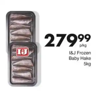Save Hyper I&J Frozen Baby Hake offer