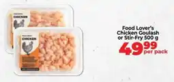 Food Lover's Market Food Lover's Chicken Goulash or Stir-Fry offer