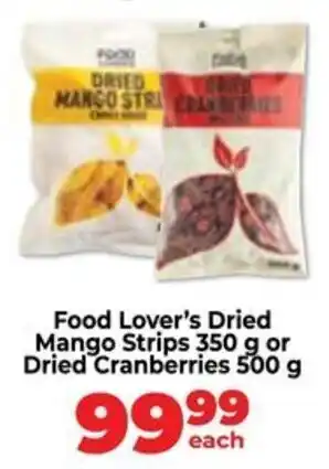 Food Lover's Market Food Lover's Dried Mango Strips or Dried Cranberries offer