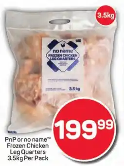 Pick n Pay Hypermarket PnP or no name Frozen Chicken Leg Quarters offer