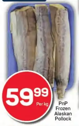 Pick n Pay Hypermarket PnP Frozen Alaskan Pollock offer