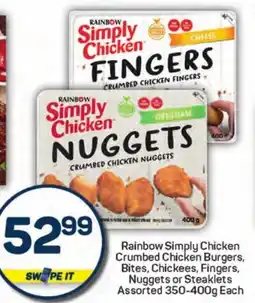 Pick n Pay Hypermarket Rainbow Simply Chicken Crumbed Chicken Burgers, Bites, Chickees, Fingers, Nuggets or Steaklets Assorted offer