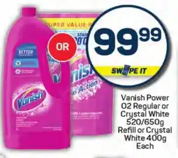 Pick n Pay Hypermarket Vanish Power O2 Regular or Crystal White Refill or Crystal White offer