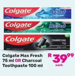 Game Colgate Max Fresh 75 ml OR Charcoal Toothpaste 100 ml offer