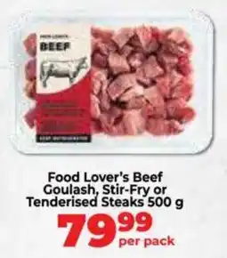 Food Lover's Market Food Lover's Beef Goulash, Stir-Fry or Tenderised Steaks offer