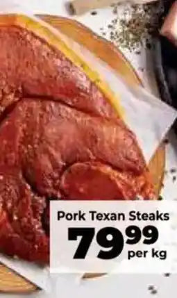 Food Lover's Market Pork Texan Steaks offer