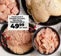 Food Lover's Market Food Lover's Chicken Goulash, Stir-Fry or Steaklets offer