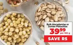 Food Lover's Market Bulk Macadamias or Jumbo Pistachios offer