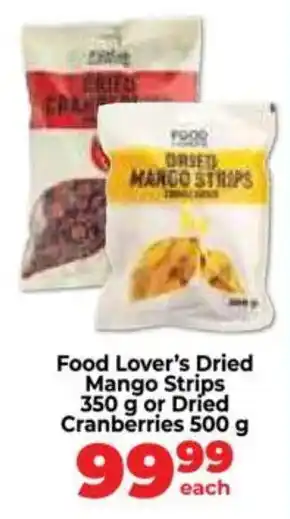 Food Lover's Market Food Lover's Dried Mango Strips or Dried Cranberries offer