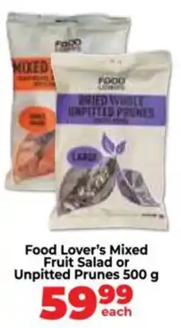 Food Lover's Market Food Lover's Mixed Fruit Salad or Unpitted Prunes offer