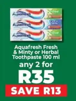Food Lover's Market Aquafresh Fresh & Minty or Herbal Toothpaste offer
