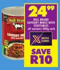 Shoprite Bull brand savoury mince with vegetables offer