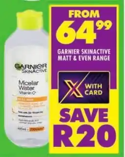 Shoprite Garnier skinactive matt & even range offer