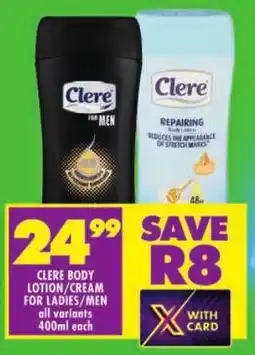 Shoprite Clere body lotion/ cream for ladies/men offer