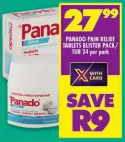 Shoprite Panado pain relief tablets blister pack/ tub offer